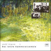 Das letzte Kammerensemble - Jazz Violin 1